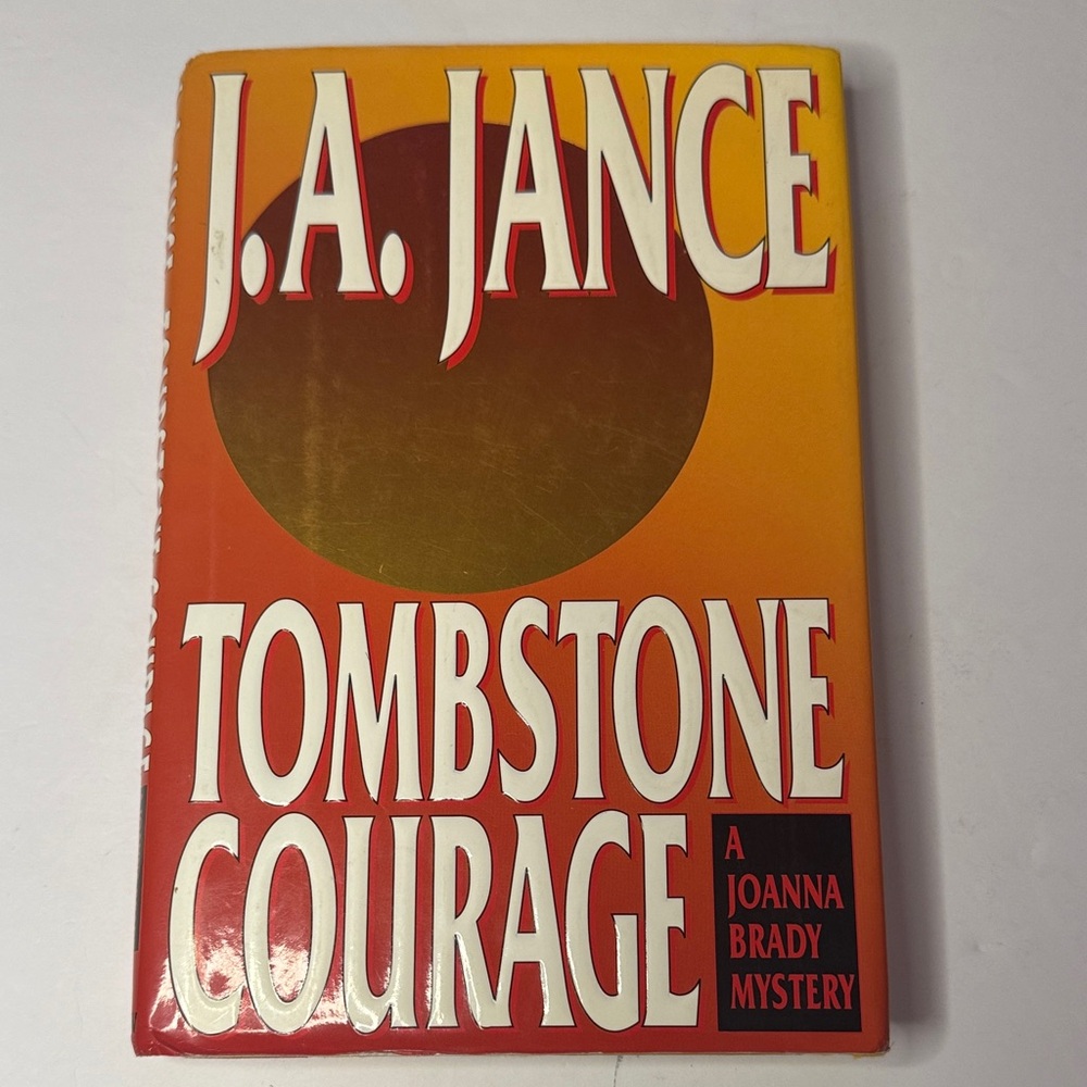 Tombstone Courage" by J.A. Jance Hardcover Novel, Book, 1994